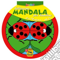Bellissimi mandala per bambini. Ediz. illustrata. Vol. 12: La natura libro
