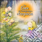 Le fate ci insegnano... l'empatia. Ediz. illustrata libro