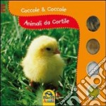 Animali da cortile. Coccole & coccole. Ediz. illustrata libro