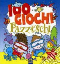 100 giochi pazzeschi. Blu libro