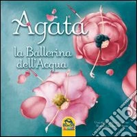 Agata e la ballerina dell'acqua libro