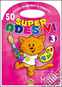 Divertiti con il gatto Milo. Super adesivi. Ediz. illustrata. Vol. 3 libro