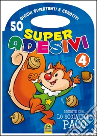 Divertiti con lo scoiattolo Paco. Super adesivi. Ediz. illustrata. Vol. 4 libro