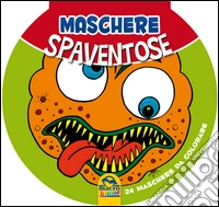 Maschere spaventose libro