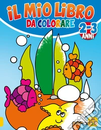 Il mio libro da colorare libro