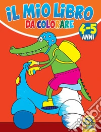 Il mio libro da colorare. Ediz. illustrata