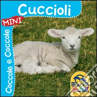 Cuccioli. Coccole e coccole mini. Ediz. illustrata libro
