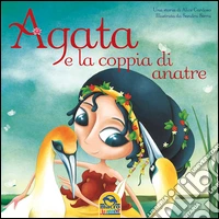 Agata e la coppia di anatre libro