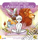 Gli animali del bosco. I racconti dello yoga libro