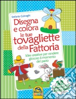 Disegna e colora le tue tovagliette della fattoria libro