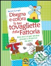 Disegna e colora le tue tovagliette della fattoria libro