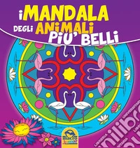 I mandala degli animali più belli libro
