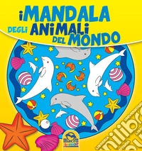 I mandala degli animali del mondo libro