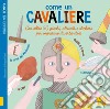 Come un cavaliere. Leggi gioca e impara in 50 attività. Con adesivi. Ediz. illustrata libro di Morgane David