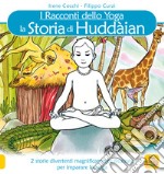 La storia di Huddain. I racconti dello yoga libro