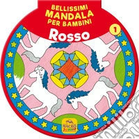 Bellissimi mandala per bambini. Vol. 1: Rosso libro