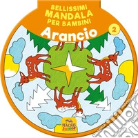 Bellissimi mandala per bambini. Vol. 2: Arancio libro