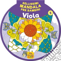 Bellissimi mandala per bambini. Vol. 5: Viola libro