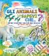 Lo sapevi che...? Gli animali libro di Algarra Alejandro Mazali Gustavo