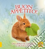 Buon appetito! Un libro da leggere e da toccare! Ediz. a colori libro