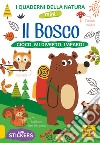 Il bosco. Gioco, mi diverto, imparo! Con adesivi. Ediz. illustrata libro