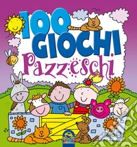 100 giochi pazzeschi. Viola. Nuova ediz. libro