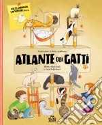 Atlante dei gatti. Razze, curiosità e avventure feline libro