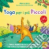 Mindfulness per i più piccini-Yoga per i più piccini. I racconti dello yoga libro