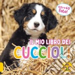 Il mio libro dei cuccioli. Ediz. illustrata libro