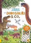 Dinosauri & co. Gli stickers della natura. Con Adesivi libro