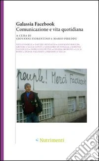 Galassia Facebook. Comunicazione e vita quotidiana