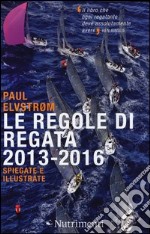 Le regole di regata 2013-2016 spiegate e illustrate