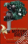 Il motore diesel. Guida per individuare e risolvere ogni tipo di problema. Ediz. illustrata libro