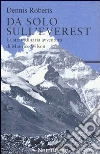 Da solo sull'Everest. La straordinaria avventura di Maurice Wilson libro