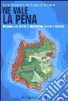 Ne vale la pena. Gorgona, una storia di detenzione, lavoro e riscatto libro di Mazzerbo Carlo Catalano Gregorio