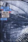 Una vela intorno al mondo (1909-1910) libro di Taddei Mario