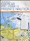 Esercizi per l'esame di patente nautica libro