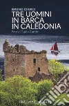 Tre uomini in barca in Caledonia libro