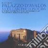 Palazzo d'Avalos e l'ex carcere di Procida.  Il complesso monumentale rinascimentale tra passato, presente e futuro. Ediz. illustrata libro