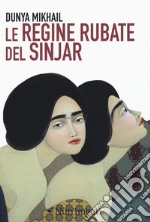 Le regine rubate del Sinjar libro