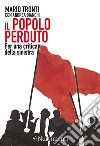 Il popolo perduto. Per una critica della sinistra libro