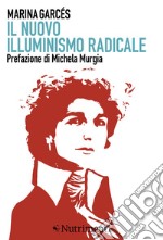 Il nuovo illuminismo radicale