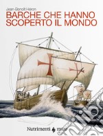 Barche che hanno scoperto il mondo libro