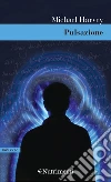 Pulsazione. E-book. Formato EPUB ebook