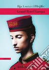 Grand Hotel Europa libro di Pfeijffer Ilja Leonard