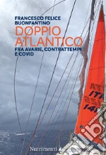 Doppio Atlantico. Fra avarie, contrattempi e Covid