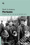 Merluzzo. Storia del pesce che ha cambiato il mondo libro di Kurlansky Mark