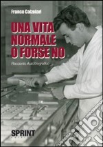 Una vita normale o forse no libro