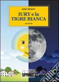 Iury e la tigre bianca