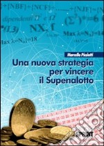 Una Nuova strategia per vincere il superenalotto